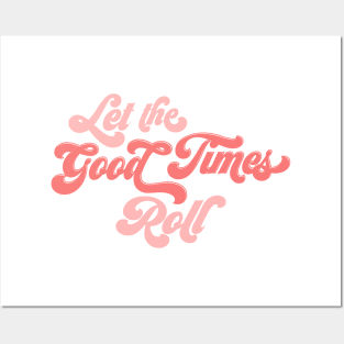 Let the Good Times Roll Posters and Art